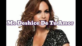 Me Deshice De Tu Amor Letra  Lucero [upl. by Celestina]