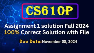 CS610p Assignment 1 solution Fall 2024  CS610p Assignment 1 Solution File 2024 [upl. by Belier207]