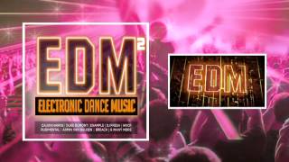 EDM2 The Album  Out Now  Official Mini DJ Mix [upl. by Monteith871]