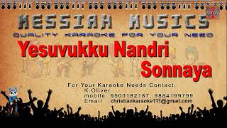 இயேசுவுக்கு நன்றி சொன்னாயா  Yesuvukku Nandri Sonnaya  tamil christian karaoke  Messiah Musics [upl. by Ahseneuq]