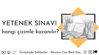 Yetenek Sınavı Hangi Çizimle Kazanılır [upl. by Esdnyl]