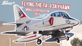 Flying the TA4 Skyhawk at Wings Over Houston 2024 [upl. by Glenn460]