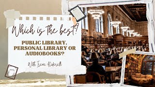 Public Library Personal Library or Audio BooksWhich Is the Best [upl. by Irahc]