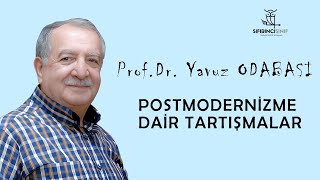 POSTMODERNİZM Prof Dr Yavuz Odabaşı Postmodernizme Dair Tartışmalar [upl. by Caria764]