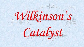 Wilkinsons catalyst ll Oraganometallic Chemistry [upl. by Handal]