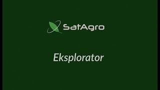 Eksplorator  aplikacja SatAgro [upl. by Llert]