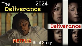 The Deliverance 2024 True Story NetFlix Explained and Review  Ending Scene [upl. by Simpkins586]