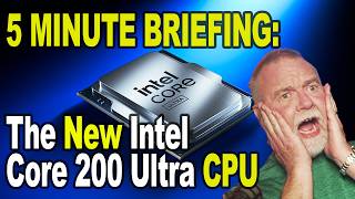 NEW Desktop CPUs Intel Core 200 Ultra Series  What You Need to Know in Only 5 Minutes [upl. by Ydnolem]