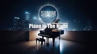 Piano in the Night Romantic and Emotional Background Music No Copyright  Sounds In My Mind [upl. by Lrad]