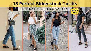 18 Perfect Birkenstock Outfits You Will Want to Copy This Summer [upl. by Toor895]