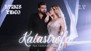 Tea Tairović x Azis  Katastrofa Lyrics Video by Blkan Vibes [upl. by Lounge509]