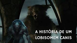 A HISTÓRIA DE UM LOBISOMEM CANIS DE SOBRAL ‐ narraçãohumana [upl. by Anelrahs]