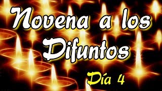 Novena a los difuntos  Día 4 [upl. by Enitnemelc]