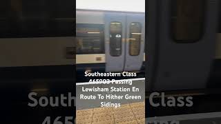 Southeastern Class 465903 Passing Lewisham Station En Route To Hither Green Sidings [upl. by Lymann324]