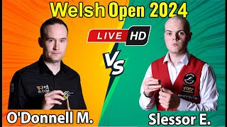 🔴 LIVE 🔴 Elliot Slessor vs Martin ODonnell  Welsh Open SNOOKER Championship 2024 [upl. by Tudela916]