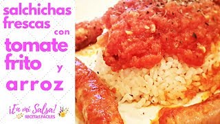 Salchichas frescas con Tomate Frito y Arroz Blanco [upl. by Nameerf]