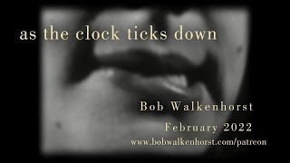 As the Clock Ticks Down PROMO  Bob Walkenhorst [upl. by Anisah549]