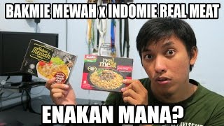 BAKMIE MEWAH vs REAL MEAT INDOMIE  Mana Yang Lebih Enak [upl. by Daniels]