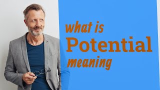 Potential  Meaning of potential [upl. by Yak745]