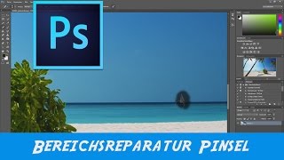 Photoshop Bereichsreparatur Pinsel Tutorial [upl. by Arada]