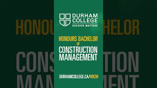 Honours Bachelor of Construction Management  Durham College 6 SECONDS [upl. by Ruhtracm45]