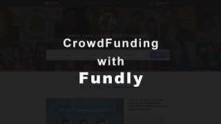 CrowdFunding with Fundly [upl. by Graeme783]