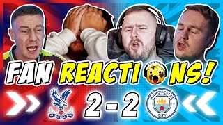 MAN CITY FANS DEVASTATED 😫 REACTION TO CRYSTAL PALACE 22 MAN CITY  PREMIER LEAGUE FAN REACTIONS [upl. by Euqirrne600]