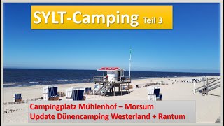 Sylt Camping Teil 3  Vorstellung Campingplatz Mühlenhof in Morsum Update Westerland und Rantum [upl. by Sapphera]