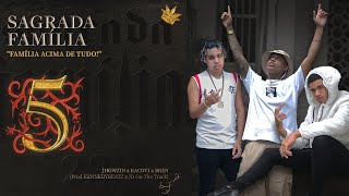 SAGRADA FAMÍLIA  Racovi Bren Jhowzin Prod KENNEDYBEATZ e JDONTHATRACK [upl. by Yee988]