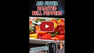 Air Fryer Roasted Bell Peppers shorts [upl. by Llenej461]