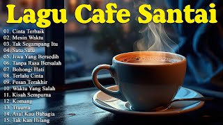 FULL ALBUM LAGU CAFE POPULER 2024  LAGU CAFE SANTAI BET AKUSTIK 2024kumpulanlagucafe [upl. by Lewej]