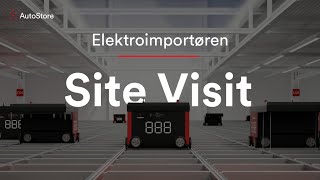 AutoStore  Site Visit  Elektroimportoren [upl. by Vaas]