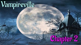 Lets Play  Vampireville  Chapters 712 [upl. by Siblee]