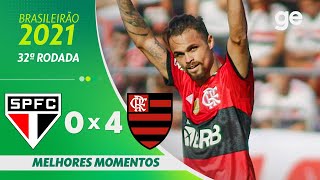 SÃO PAULO 0 X 4 FLAMENGO  MELHORES MOMENTOS  32ª RODADA BRASILEIRÃO 2021  geglobo [upl. by Kennet]