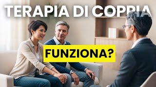 LA TERAPIA DI COPPIA FUNZIONA [upl. by Sacken]