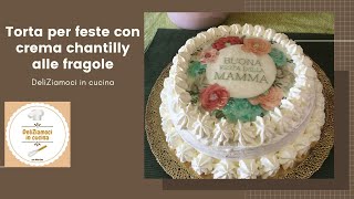 Torta per la festa della mamma ideale per tutte le feste [upl. by Svensen]