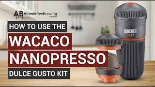 How To Use the Wacaco Nanopresso Dolce Gusto Kit [upl. by Stoops136]