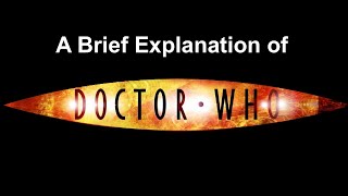 a brief explanation of dr who [upl. by Nitsud316]