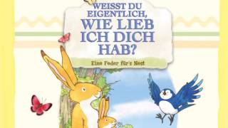 Weißt Du eigentlich wie lieb ich Dich hab  Eine Feder fürs Nest [upl. by Ahsinek]