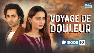 Voyage de douleur  Série indienne en français  Épisode 10 [upl. by Rumpf724]