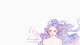 Lyrics  Cô Ấy  Phan Tuấn [upl. by Yelehsa]