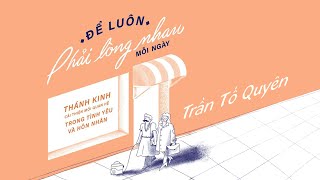 Sách Nói Để Luôn Phải Lòng Nhau Mỗi Ngày  Chương 1  Trần Tố Quyên [upl. by Worra]