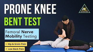 FEMORAL NERVE MOBILITY TESTING  RIGHT WAY TO PERFORM AND INTERPRET PRONE KNEE BENT TEST [upl. by Allecnirp]