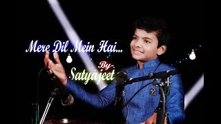 Mere Dil Mein Hai  Satyajeet  Official Full Video [upl. by Meridith724]