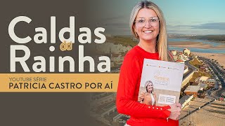 Conheça Caldas da Rainha em Portugal  PATRICIA CASTRO POR AÍ [upl. by Affer24]