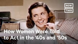 Sexist PSAs From The 40s and 50s Show How Far Women Have Come  NowThis [upl. by Nonnaehr]