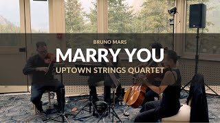 quotMarry Youquot by Bruno Mars  Uptown Strings Calgary String Quartet [upl. by Eerual669]