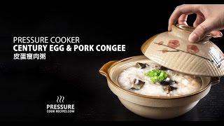 Pressure Cooker Chinese Century Egg amp Pork Congee 皮蛋瘦肉粥 [upl. by Rihana749]