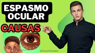 Por Qué Tiembla El Párpado Del Ojo  Causas Del Espasmo Ocular [upl. by Orag940]