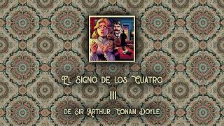 quotEl Signo de los Cuatroquot III de Sir Arthur Conan Doyle [upl. by Shirberg]